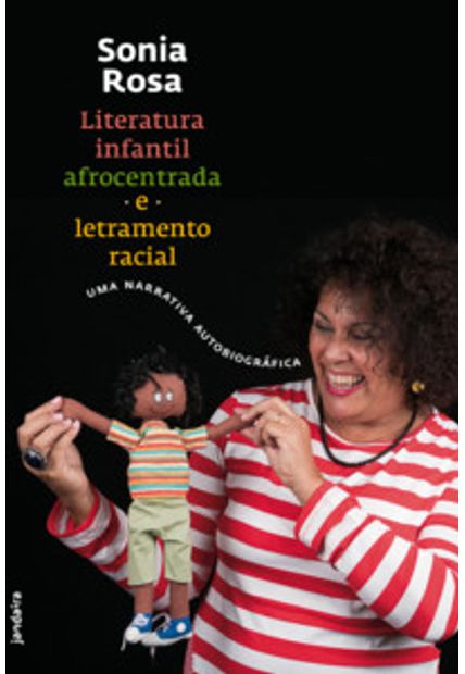Literatura Infantil Afrocentrada e Letramento Racial: Uma Narrativa Autobiográfica