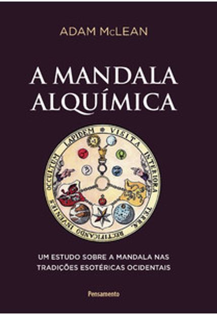 A Mandala Alquímica: Um Estudo sobre a Mandala nas Tradições Esotéricas Ocidentais