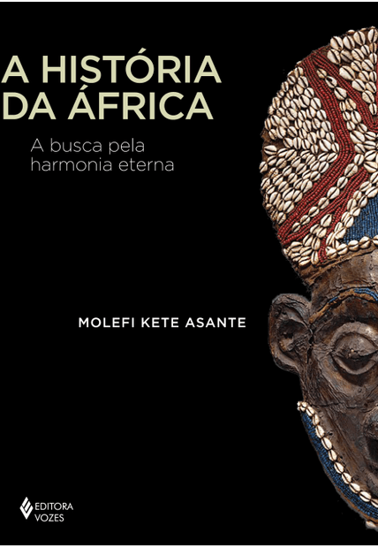 A História da África: a Busca pela Harmonia Eterna