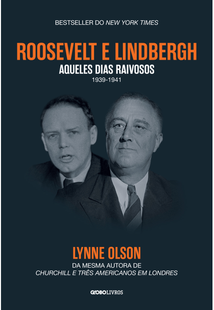 Roosevelt & Lindbergh: Aqueles Dias Raivosos (1939-1941)