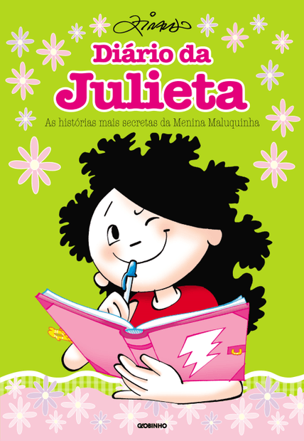Diário da Julieta: as Histórias Mais Secretas da Menina Maluquinha