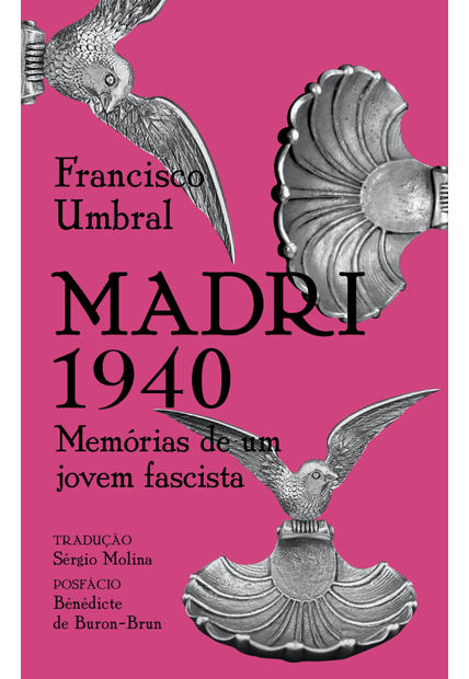Madri 1940: Memórias de Um Jovem Fascista