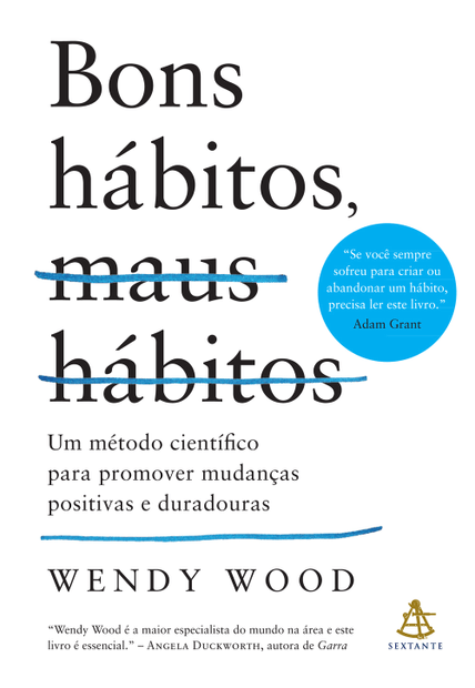 Bons Hábitos, Maus Hábitos (Edição Atualizada): Um Método Científico para Promover Mudanças Positivas e Duradouras