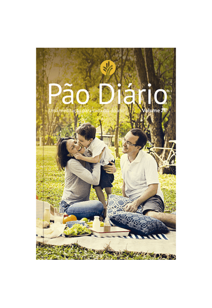 Pão Diário Vol 26 - Família: Uma Meditação para Cada Dia do Ano