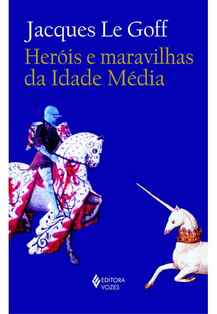 Heróis e Maravilhas da Idade Média