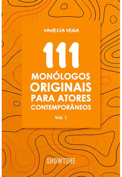 111 Monólogos Originais para Atores Contemporâneos
