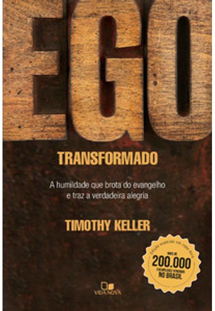 Ego Transformado: Edição Especial - Capa Dura: a Humildade Que Brota do Evangelho e Traz a Verdadeira Alegria