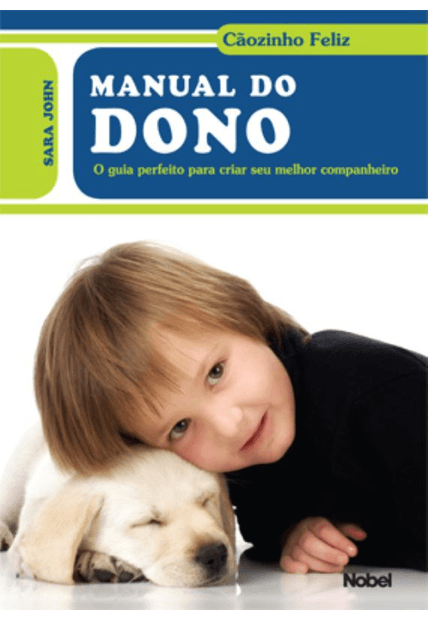 Manual do Dono : Cãozinho Feliz