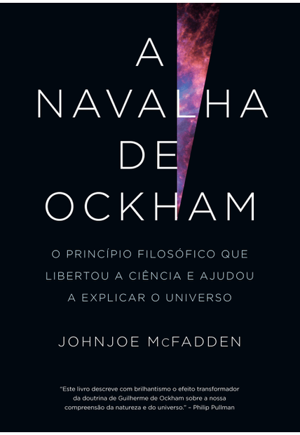 A Navalha de Ockham: o Princípio Filosófico Que Libertou a Ciência e Ajudou a Explicar o Universo