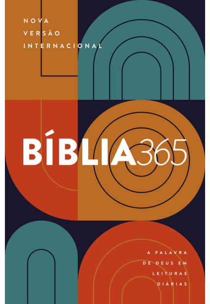 Bíblia 365 - Nova Versão Internacional (Nvi): a Palavra de Deus em Leituras Diárias