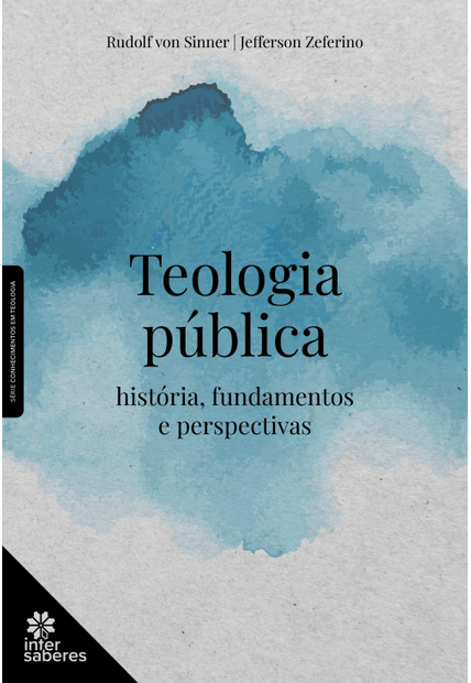 Teologia Pública:: História, Fundamentos e Perspectivas