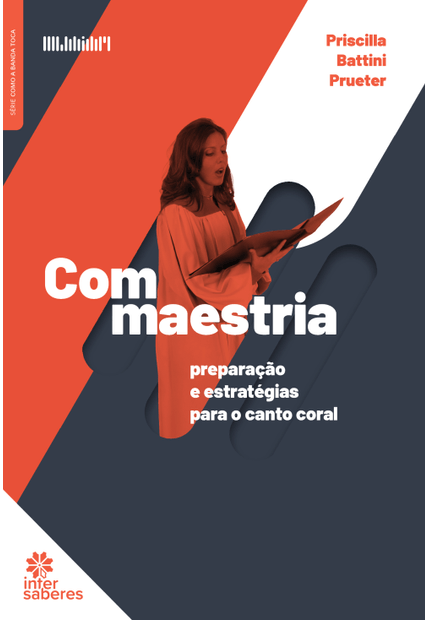 Com Maestria:: Preparação e Estratégias para o Canto Coral