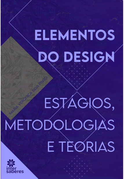 Elementos do Design:: Estágios, Metodologias e Teorias