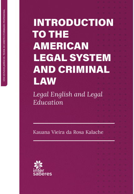 Introduction To The American Legal System and Criminal Law:: Legal English and Legal Education