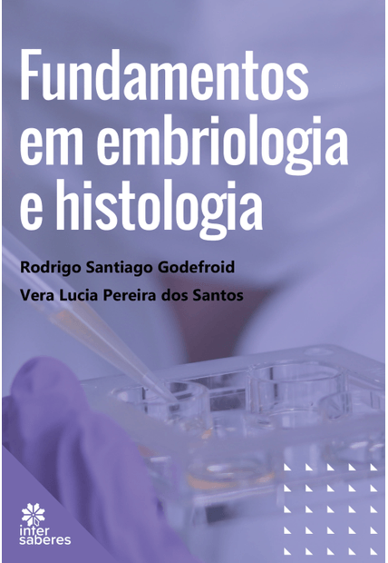 Fundamentos em Embriologia e Histologia