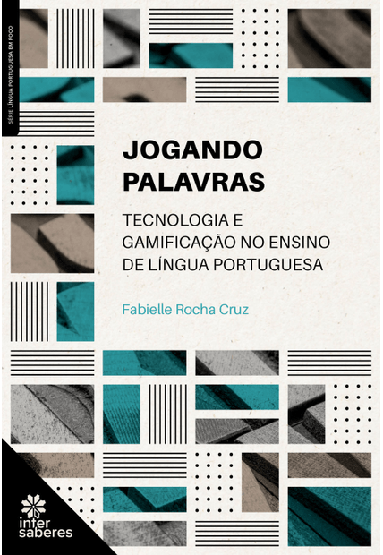 Jogando Palavras:: Tecnologia e Gamificação no Ensino de Língua Portuguesa