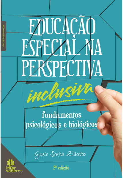 Educação Especial na Perspectiva Inclusiva:: Fundamentos Psicológicos e Biológicos