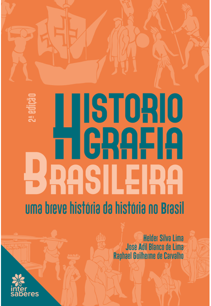 Historiografia Brasileira:: Uma Breve História da História no Brasil