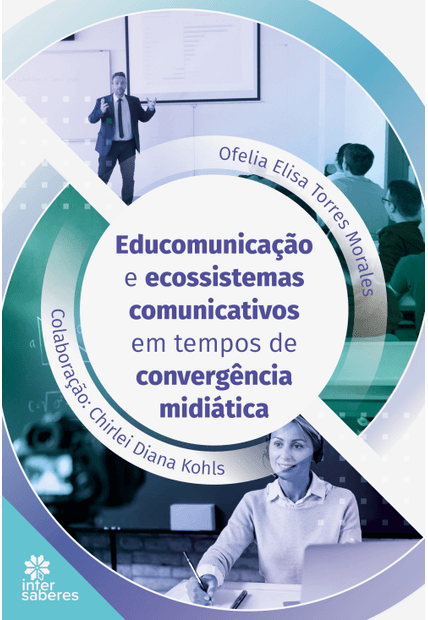 Educomunicação e Ecossistemas Comunicativos em Tempos de Convergência Midiática