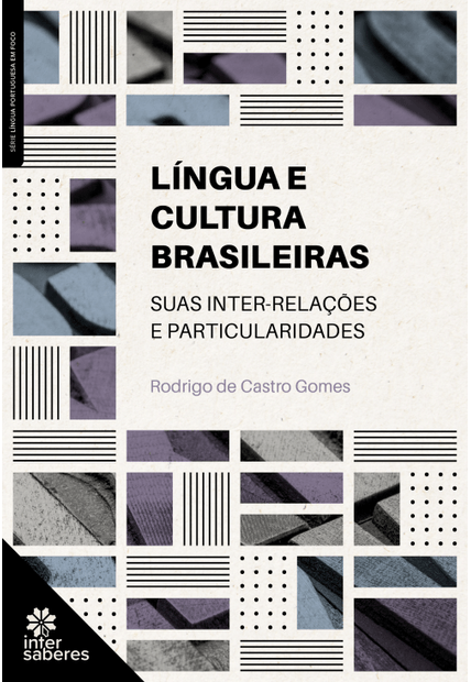 Língua e Cultura Brasileiras:: Suas Inter-Relações e Particularidades