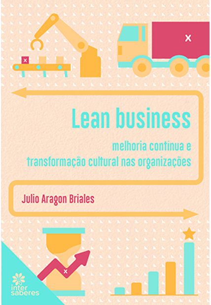 Lean Business:: Melhoria Contínua e Transformação Cultural nas Organizações