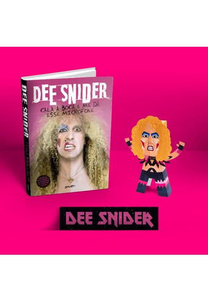Dee Snider: Cala a Boca e Me Dá Esse Microfone (Edição Especial com Brindes): Memórias Desvairadas do Frontman do Twisted Sister