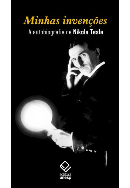 Minhas Invenções: a Autobiografia de Nikola Tesla