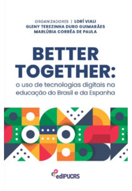 Better Together: o Uso de Tecnologias Eigitais na Educação do Brasil e da Espanha