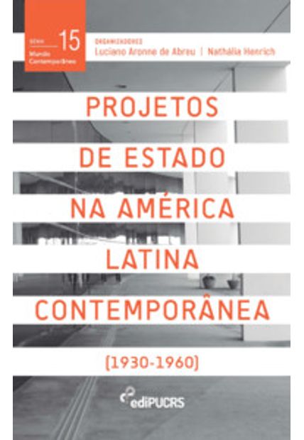 Projetos de Estado na América Latina Contemporânea (1930-1960)