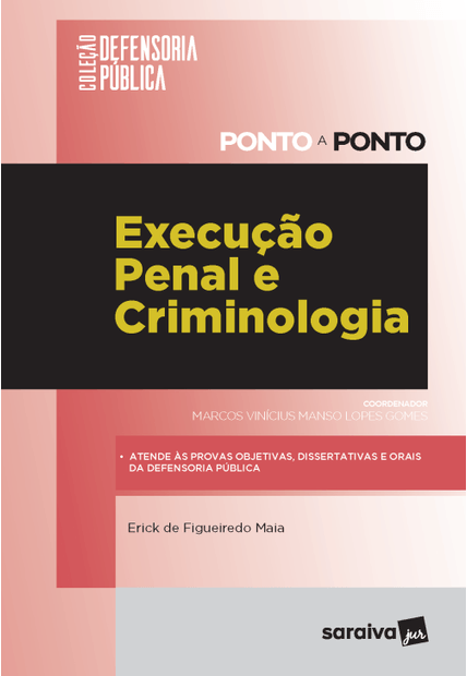 Execução Penal e Criminologia: Defensoria Pública - Ponto a Ponto