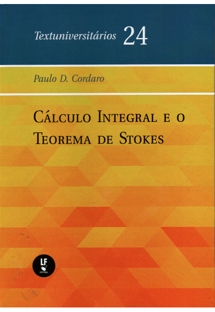 Cálculo Integral e o Teorema de Stokes Textuniversitários 24