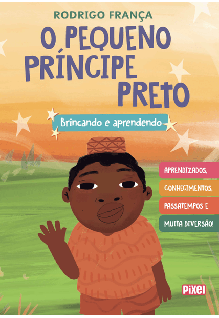O Pequeno Príncipe Preto: Brincando e Aprendendo