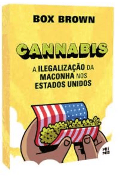 Cannabis - a Ilegalização da Maconha nos Estados Unidos