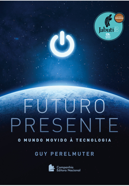 Futuro Presente: o Mundo Movido À Tecnologia