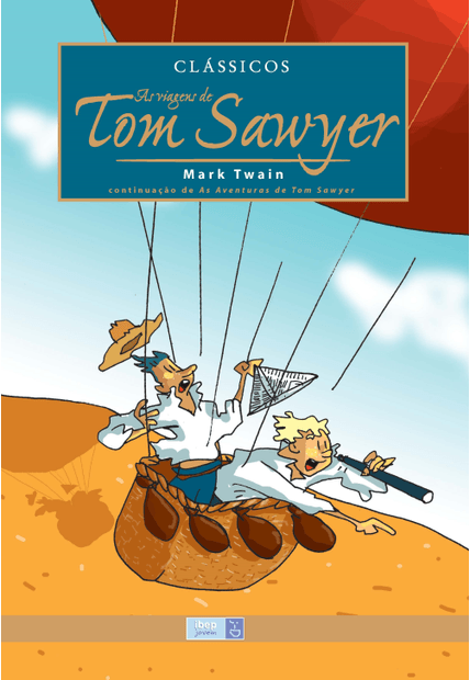 As Viagens de Tom Sawyer: Continuação de as Aventuras de Tom Sawyer
