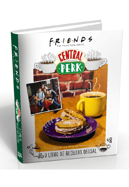 Friends Central Perk: o Livro de Receitas Oficial