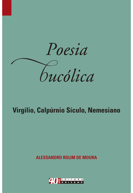 Poesia Bucólica: Virgílio, Calpúrnio Sículo, Nemesiano