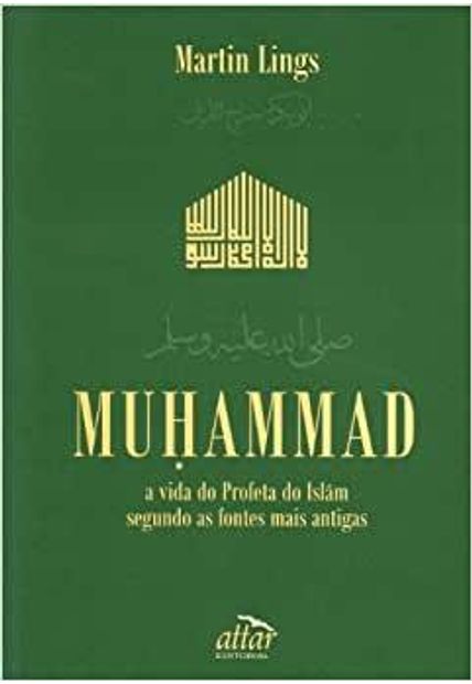 Muhammad - a Vida do Profeta do Islam Segundo as Fontes Mais Antigas