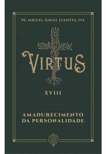 Virtus Xviii - Amadurecimento da Personalidade