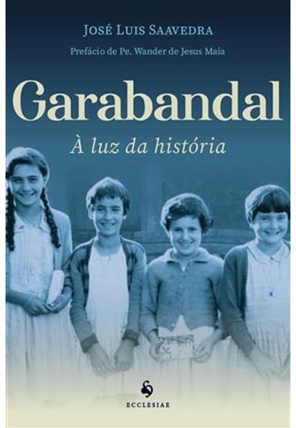 Garabandal: À Luz da História