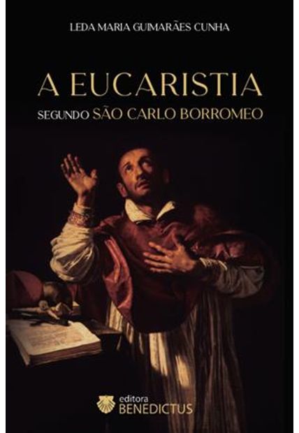 A Eucaristia Segundo São Carlo Borromeo