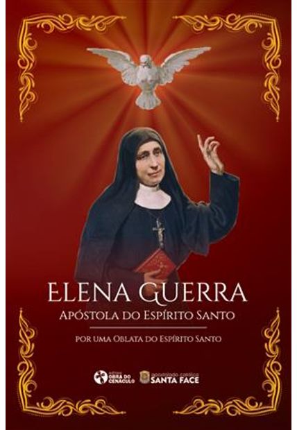 Elena Guerra - Apóstola do Espírito Santo