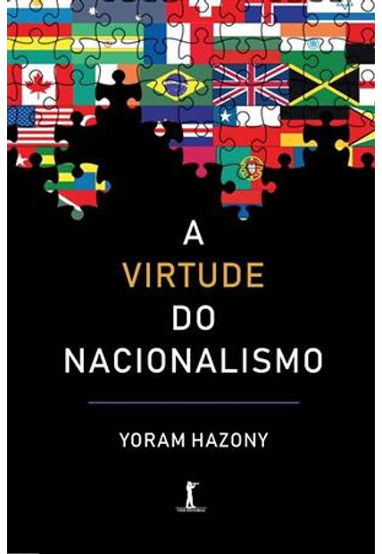 Virtude do Nacionalismo, a A Virtude do Nacionalismo