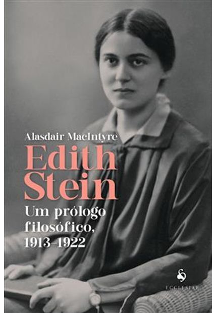 Edith Stein: Um Prólogo Filosófico 1913-1922