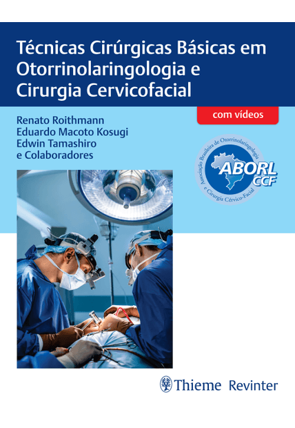 Aborl Técnicas Cirúrgicas Básicas em Otorrinolaringologia e Cirurgia Cervicofacial