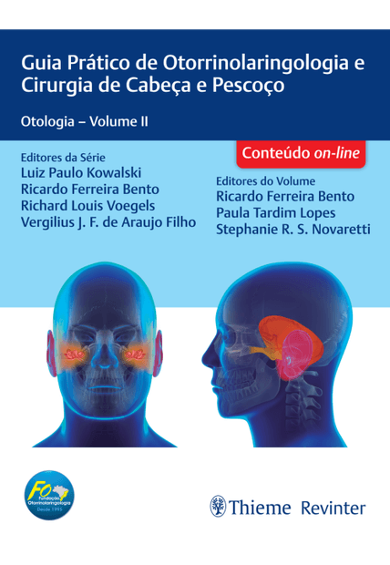 Forl Guia Prático de Otorrinolaringologia e Cirurgia de Cabeça e Pescoço: Otologia–Volume 2