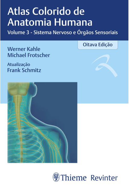 Atlas Colorido de Anatomia Humana: Volume 3 - Sistema Nervoso e Órgãos Sensoriais
