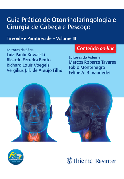 Forl Guia Prático de Otorrinolaringologia e Cirurgia de Cabeça e Pescoço: Tireoide e Paratireoide – Volume 3