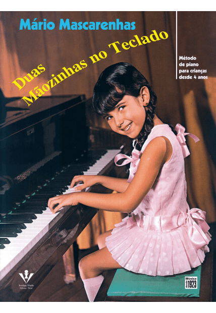 Duas Mãozinhas no Teclado: Método de Piano para Crianças desde 4 Anos