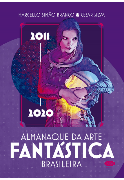 Almanaque da Arte Fantástica Brasileira: 2011 - 2020